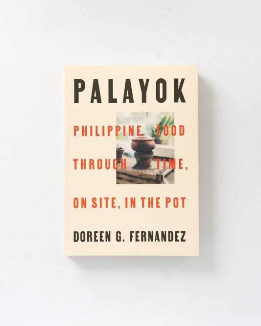 Palayok: Philippine Food through Time, on Site, in the Pot